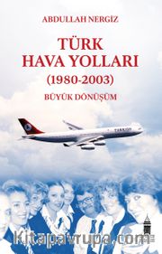 Türk Hava Yolları (1980-2003): Büyük Dönüşüm