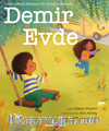 Demir Evde / Ablası Okula Başlayan Bir Çocuğun Hikayesi
