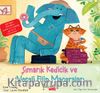Şımarık Kedicik ve Neşeli Filin Maceraları