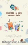 Bir Kitap 150 Şair & Sınıf Kokulu Şiirler