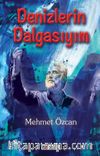 Denizlerin Dalgasıyım
