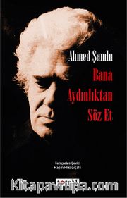 Bana Aydınlıktan Söz Et