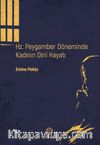 Hz. Peygamber Döneminde Kadının Dinî Hayatı