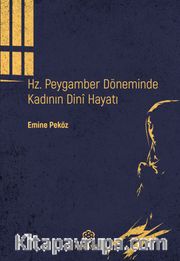 Hz. Peygamber Döneminde Kadının Dinî Hayatı