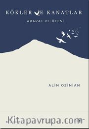 Kökler ve Kanatlar: Ararat ve Ötesi