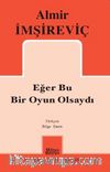 Eğer Bu Bir Oyun Olsaydı
