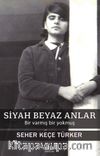 Siyah Beyaz Anlar
