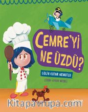 Cemre’yi Ne Üzdü ?