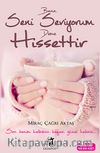 Bana Seni Seviyorum Deme Hissettir