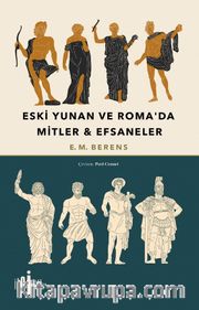 Eski Yunan ve Roma’da Mitler <br /> Efsaneler