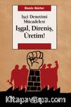 İşgal, Direniş, Üretim! & İşçi Denetimi Mücadelesi