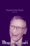 Hayata Karşı Hayat - Seçme Yazılar