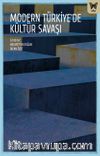 Modern Türkiye’de Kültür Savaşları