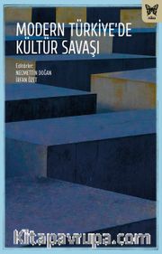 Modern Türkiye’de Kültür Savaşları