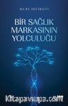 Bir Sağlık Markasının Yolculuğu