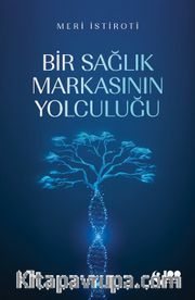 Bir Sağlık Markasının Yolculuğu
