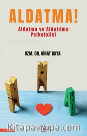 Aldatma! <br /> Aldatma ve Aldatılma Psikolojisi