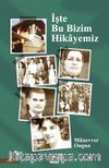 İşte Bu Bizim Hikayemiz