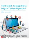 Teknolojik Yaklaşımlara Dayalı Türkçe Öğretimi