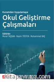 Kuramdan Uygulamaya Okul Geliştirme Çalışmaları