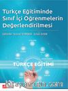 Türkçe Eğitimde Sınıf İçi Öğrenmelerin Değerlendirilmesi