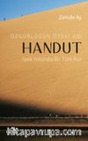 Özgürlüğün Öteki Adı Handut : İpek Yolunda Bir Türk Kızı
