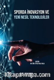 Sporda İnovasyon ve Yeni Nesil Teknolojiler