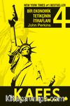 Kafes / Bir Ekonomik Tetikçinin İtirafları 4