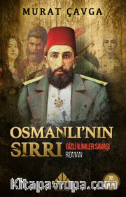 Osmanlı’nın Sırrı / Gizli İlimler Savaşı