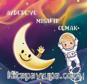 Aydede'ye Misafir Olmak
