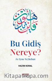Bu Gidiş Nereye?