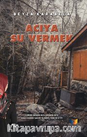 Acıya Su Vermek