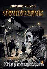 Görmediklerimiz