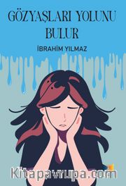 Gözyaşları Yolunu Bulur