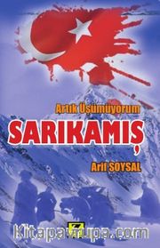 Artık Üşümüyorum Sarıkamış
