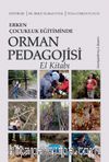 Erken Çocukluk Eğitiminde Orman Pedagojisi El Kitabı