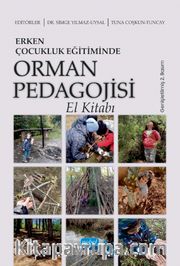 Erken Çocukluk Eğitiminde Orman Pedagojisi El Kitabı
