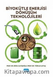 Biyokütle Enerjisi Dönüşüm Teknolojileri