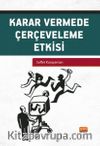 Karar Vermede Çerçeveleme Etkisi