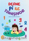 Defne Pi İle Tanışıyor