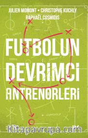 Futbolun Devrimci Antrenörleri