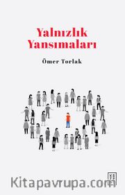 Yalnızlık Yansımaları