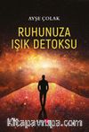 Ruhunuza Işık Detoksu