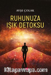 Ruhunuza Işık Detoksu