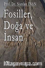 Fosiller, Doğa ve İnsan