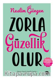 Zorla Güzellik Olur