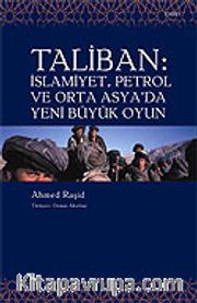 Taliban / İslamiyet, Petrol ve Orta Asya'da Yeni Büyük Oyun