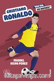 Cristiano Ronaldo <br /> Ben Tek, Siz Hepiniz!