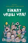Dikkat Yazılı Var!