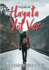 Hayata Yol Ver